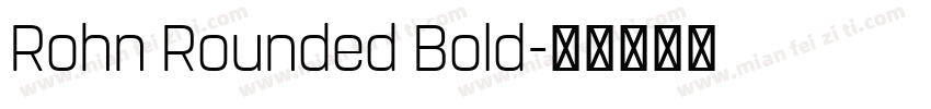 Rohn Rounded Bold字体转换